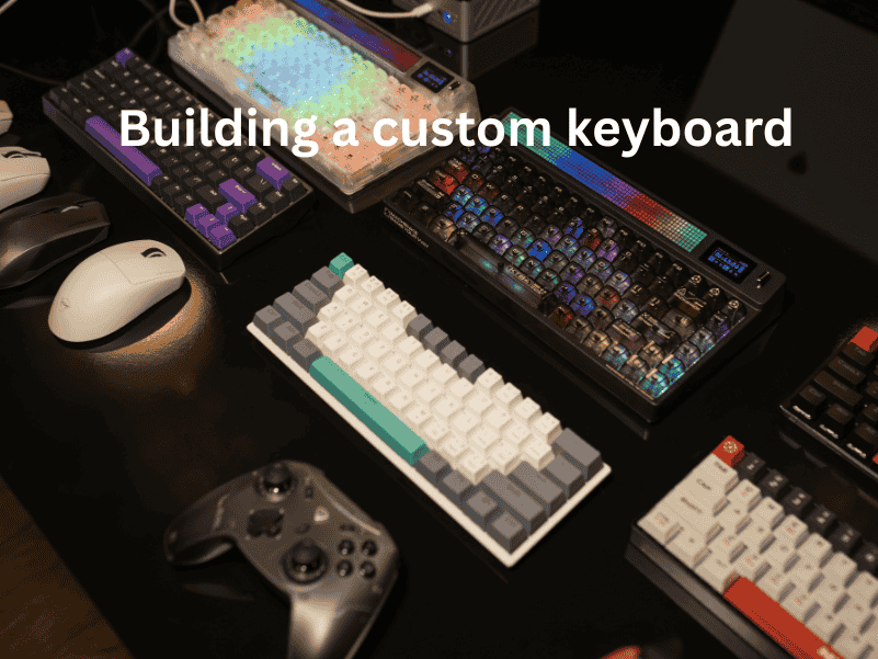 Build a Custom Keyboard Guide